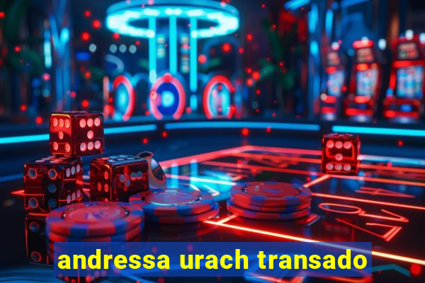 andressa urach transado